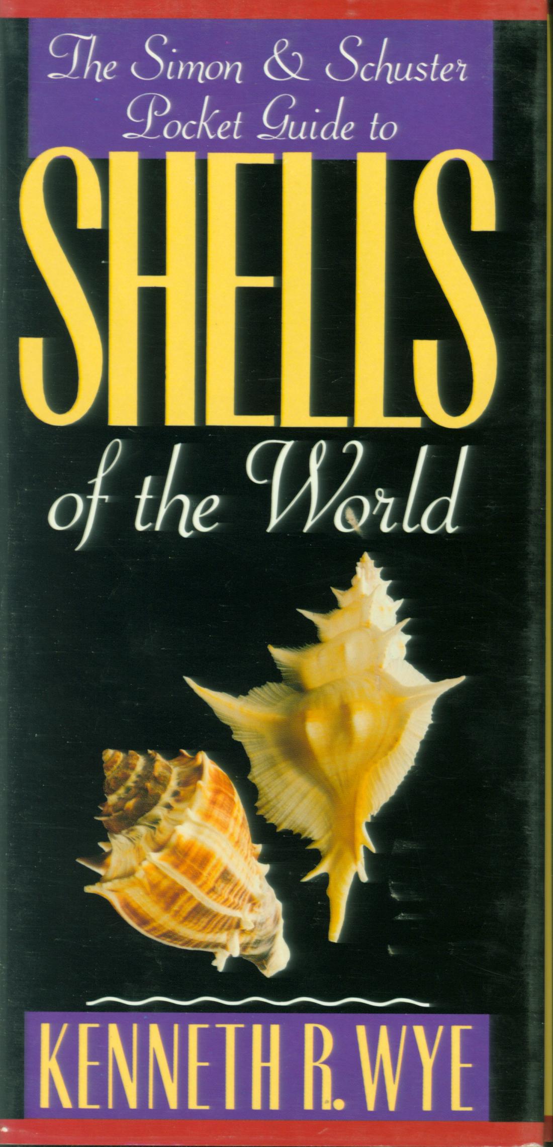 SHELLS OF THE WORLD: (the Simon & Schuster Pocket Guide to). 